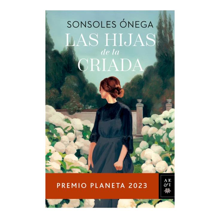 Las hijas de la criada Sonsoles Ónega