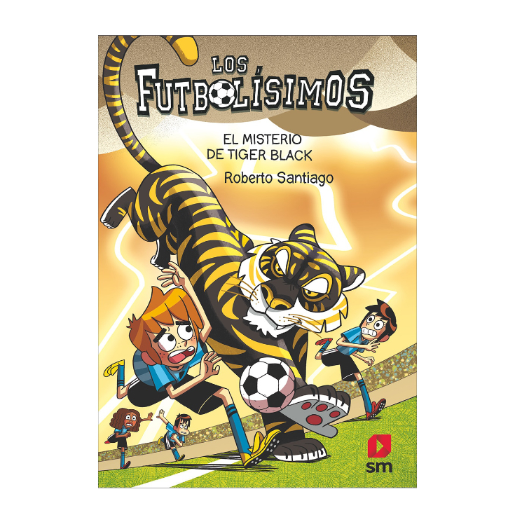 FUTBOLÍSIMOS 26: EL MISTERIO DE TIGER BLACK FUTBOLÍSIMOS 26: EL MISTERIO DE TIGER BLACK