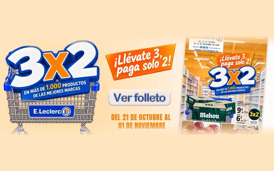 ¡Llévate 3, paga solo 2! 3x2 en más de 1.000 productos de las mejores marcas. Folleto del 21 de octubre al 1 de noviembre.